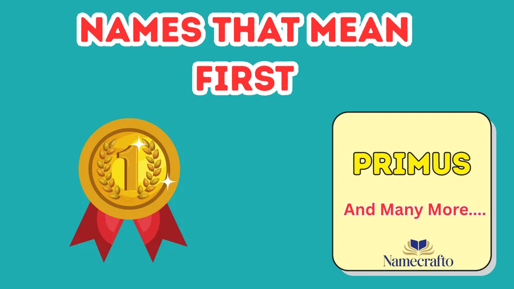 Why Parents Love Names That Mean First