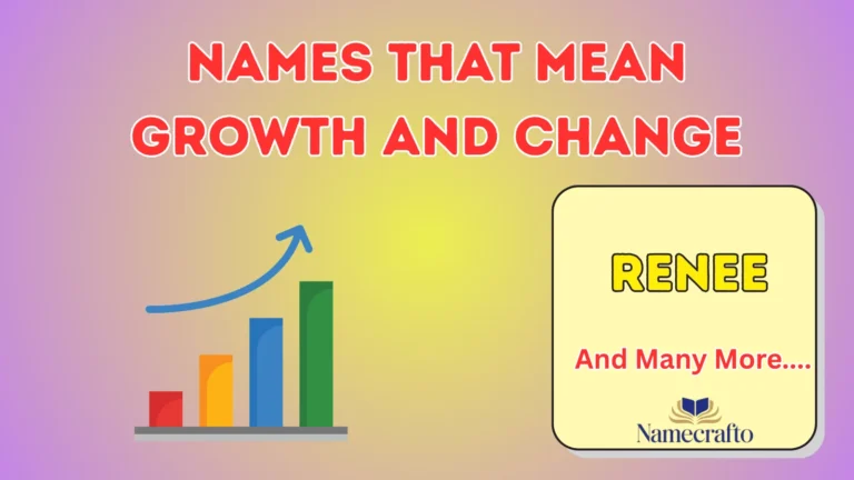 Names That Mean Growth and Change