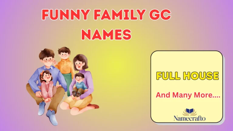 Funny Family GC Names