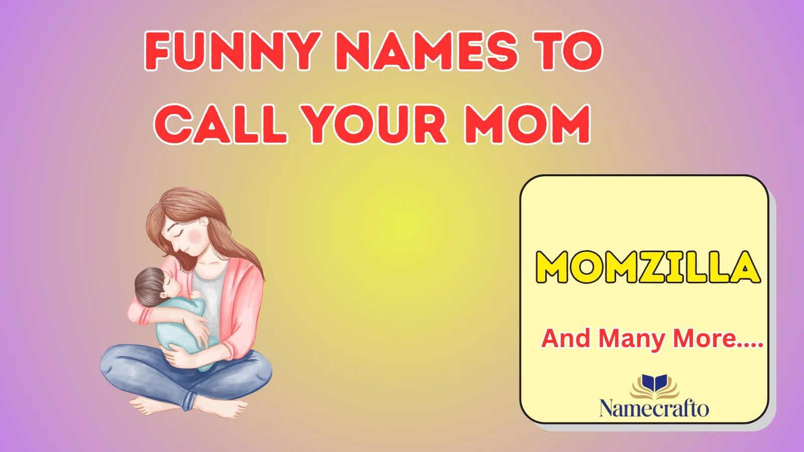 Funny Names to Call Your Mom