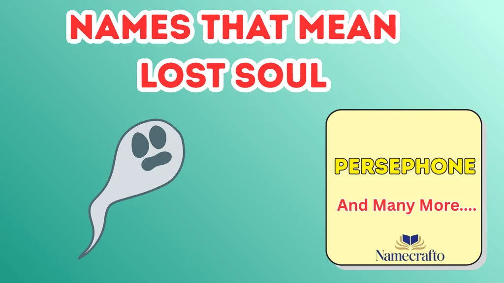 Girl Names That Mean Lost Soul or Carry Similar Symbolism
