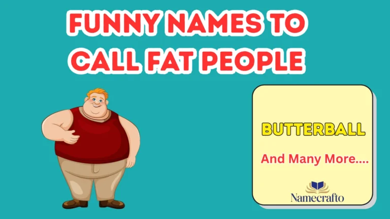 Funny Names to Call Fat People