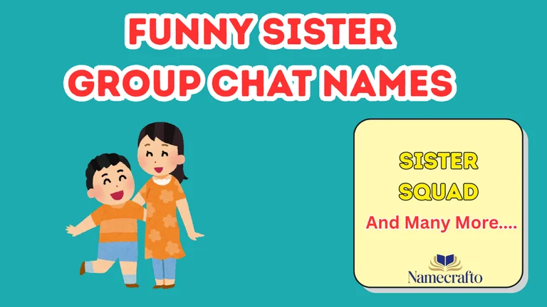 Funny Sister Group Chat Names