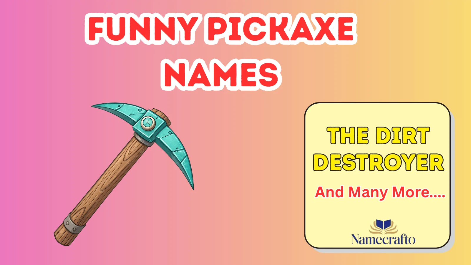 Funny Pickaxe Names