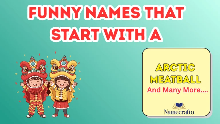 Funny Names That Start With A